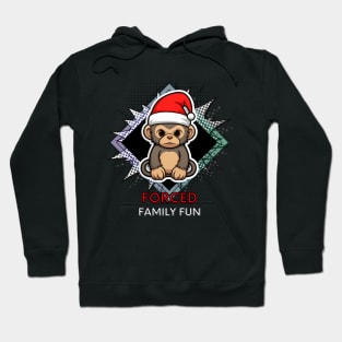 Forced Family Fun Hoodie